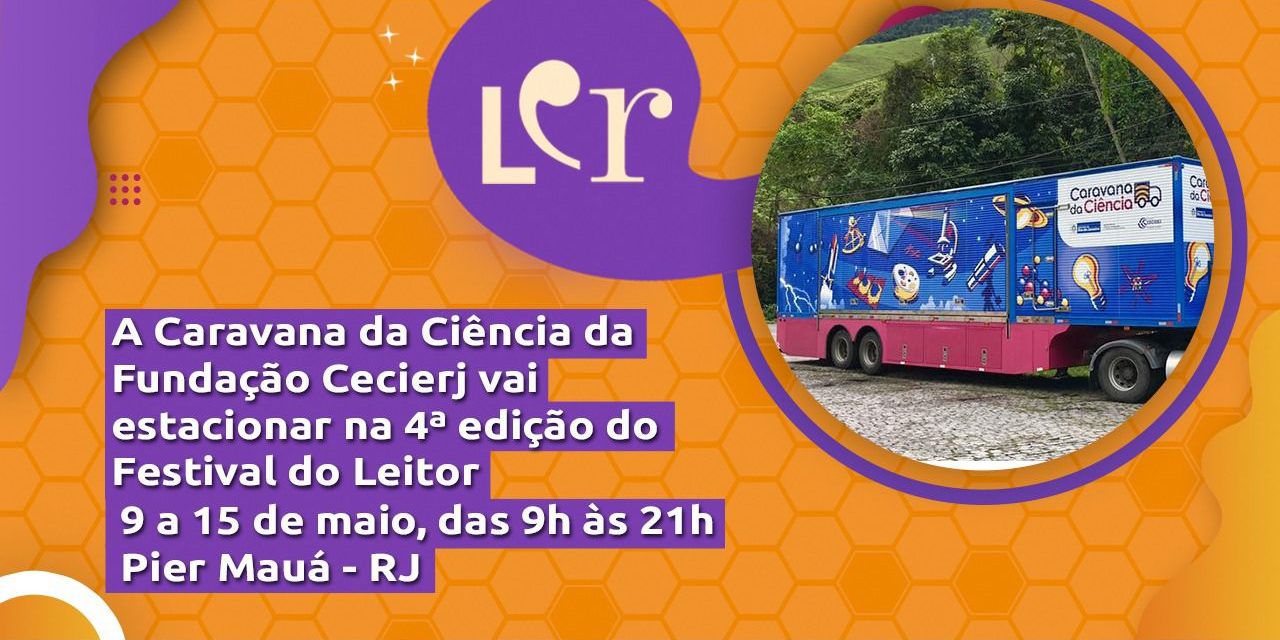 Caravana da Ciência da Fundação Cecierj participa do Festival do Leitor no Pier Mauá