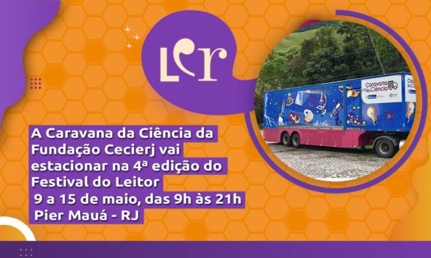 Caravana da Ciência da Fundação Cecierj participa do Festival do Leitor no Pier Mauá