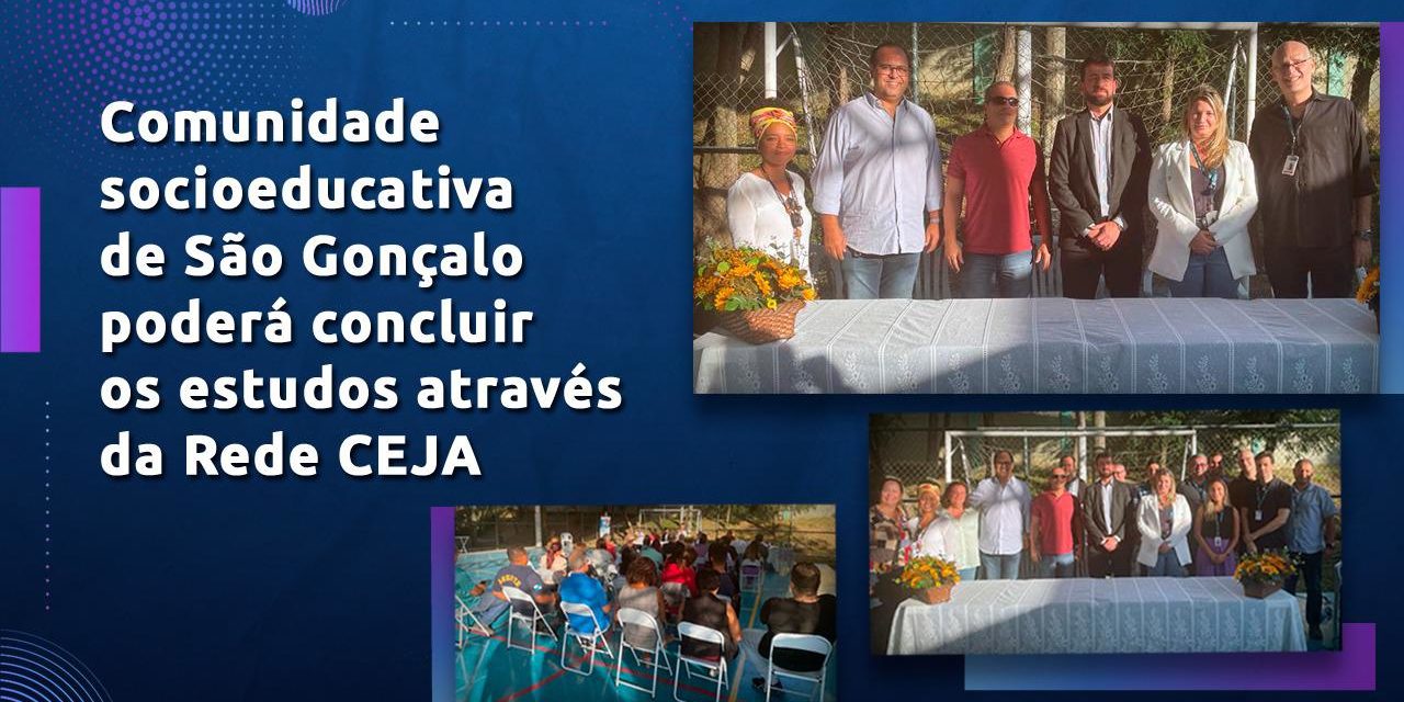 Comunidade socioeducativa de São  Goncalo terá oportunidade de concluir os estudos através da Rede CEJA