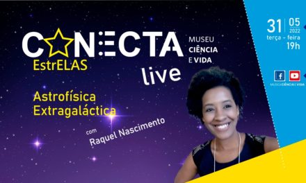 Live “Conecta: EstrELAS” tem Raquel Nascimento, doutora em Astronomia pelo Observatório do Valongo (UFRJ) como convidada