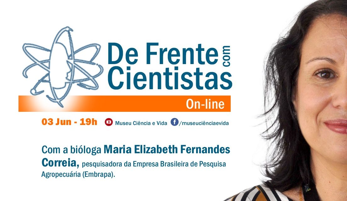 Em junho, o De Frente com Cientistas recebe a bióloga Maria Elizabeth Fernandes Correia