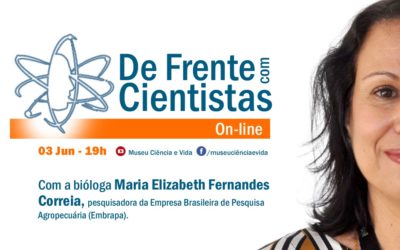 Em junho, o De Frente com Cientistas recebe a bióloga Maria Elizabeth Fernandes Correia
