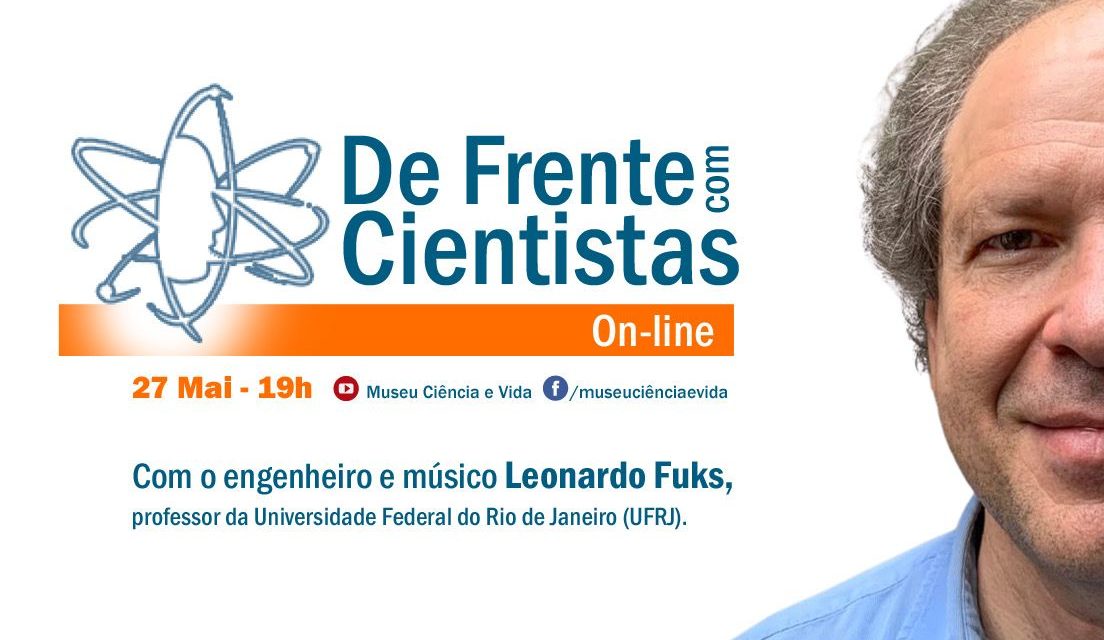De Frente com Cientistas com o engenheiro e músico Leonardo Fuks