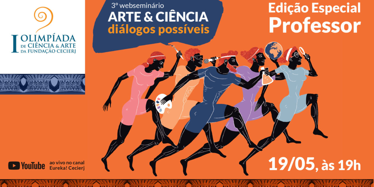 3º WEBSEMINÁRIO “ARTE & CIÊNCIA” DIÁLOGOS POSSÍVEIS