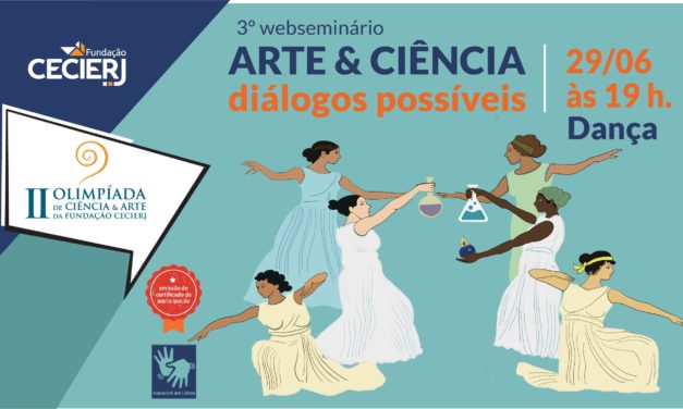 Web seminário promovido pela Fundação Cecierj discute a relação entre dança e ciência