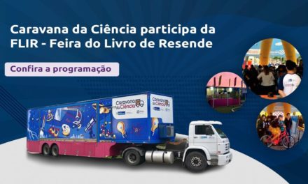 Caravana da Ciência da Fundação Cecierj participa da FLIR – Feira do Livro de Resende