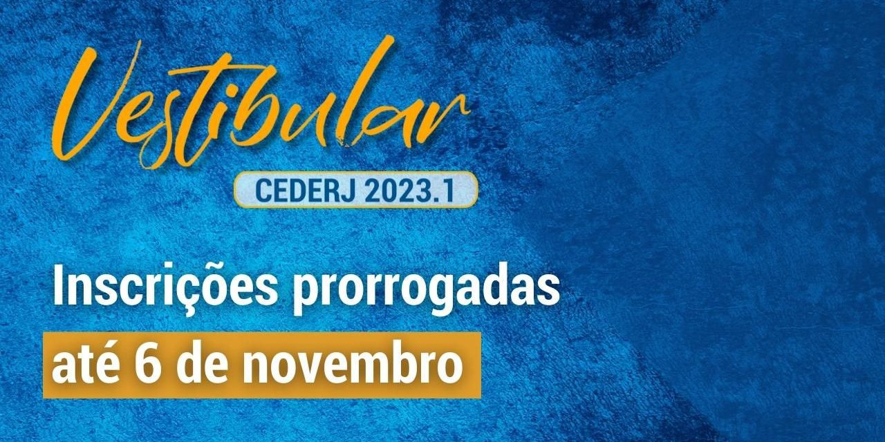 Inscrições do Vestibular Cederj 2023.1 foram prorrogadas até 6 de novembro