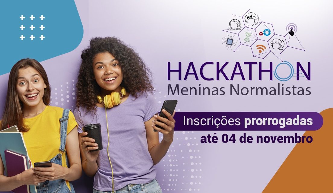 Inscrições prorrogadas para o Hackathon Meninas Normalistas