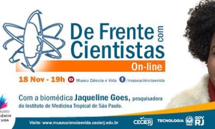 De Frente com Cientistas com a biomédica Jaqueline Goes de Jesus