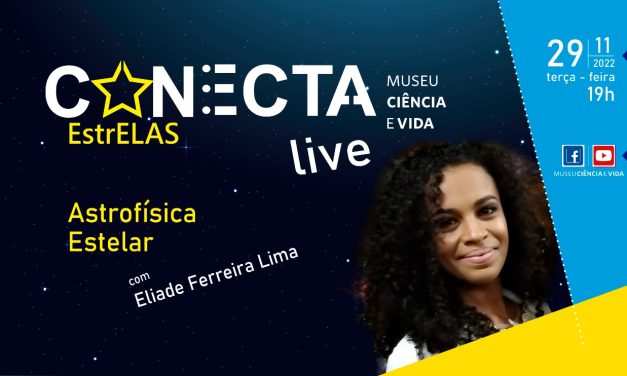 Live Conecta: Estrelas recebe a doutora em astrofísica  Eliade Lima