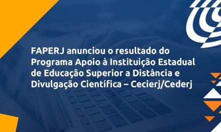 FAPERJ divulga resultado do julgamento do edital Programa de Apoio ao Consórcio Cecierj/Cederj