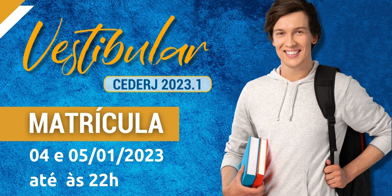 Orientações para a matrícula do Vestibular Cederj 2023.1