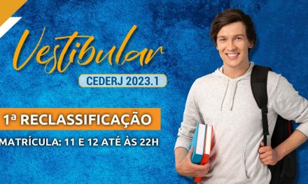 Saiu a lista da 1ª reclassificação do Vestibular Cederj 2023.1