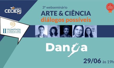 3º Web seminário Arte e Ciência: diálogos possíveis – Dança e Ciência