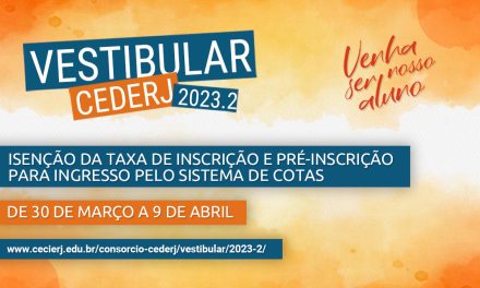 Aberta etapa de isenção e cota do Vestibular Cederj 2023.2