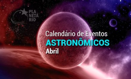 Confira o calendário astronômico de abril