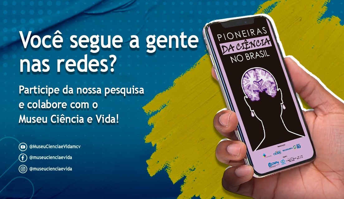 Pesquisa quer compreender o impacto da pandemia sobre a constituição dos públicos no Museu Ciência e Vida, Museu da Vida e Espaço Ciência Viva