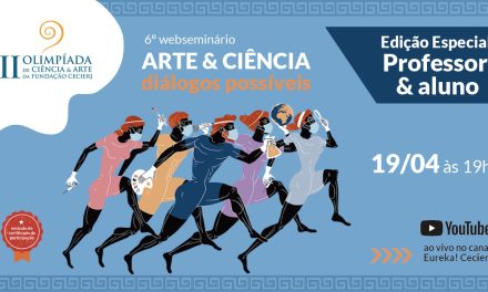 Seminário “Arte e Ciência: diálogos possíveis” será com professores e alunos da 1ª edição da Olimpíada de Ciência & Arte