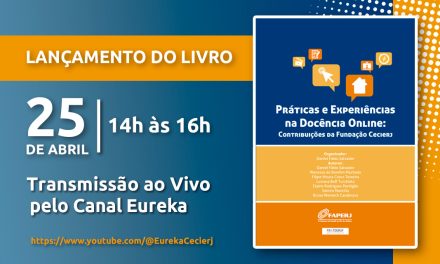 Lançamento do livro ‘Práticas e experiências da docência online: contribuições da Fundação Cecierj’