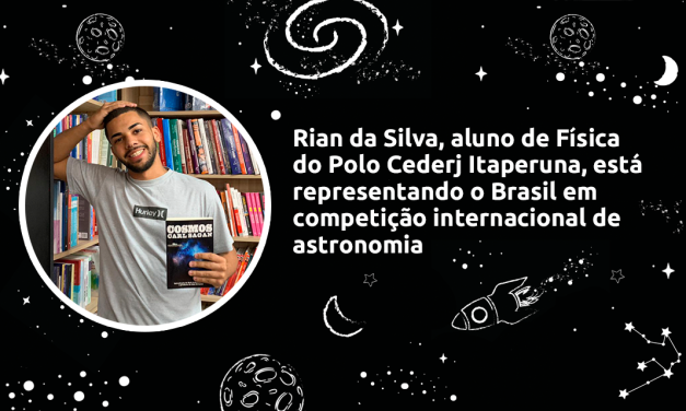 Aluno do Cederj Itaperuna representa o Brasil em evento internacional de astronomia