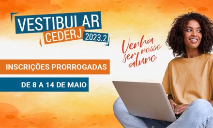 Prorrogadas as inscrições para o Vestibular Cederj 2023.2 até 14 de maio