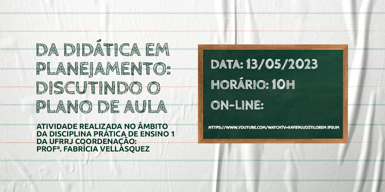 Aula aberta “Da didática em planejamento: discutindo o plano de aula”, neste sábado (13/05)