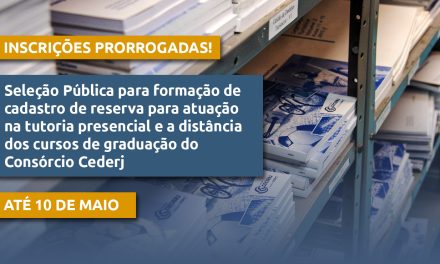 Prorrogadas as inscrições para formação de cadastro de reserva de tutores do Consórcio Cederj