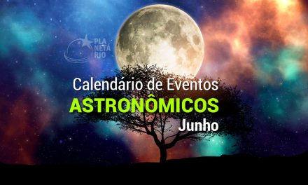Confira o calendário astronômico do mês de junho