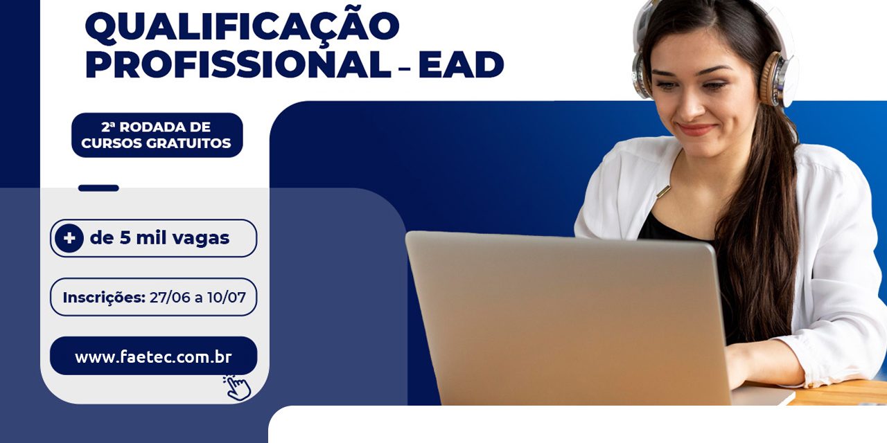 Faetec e Cecierj anunciam abertura de mais de 5 mil vagas em cursos de Qualificação Profissional no formato EaD