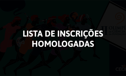 [II OLIMPÍADA DE CIÊNCIA & ARTE] – Listagem de inscrições homologadas