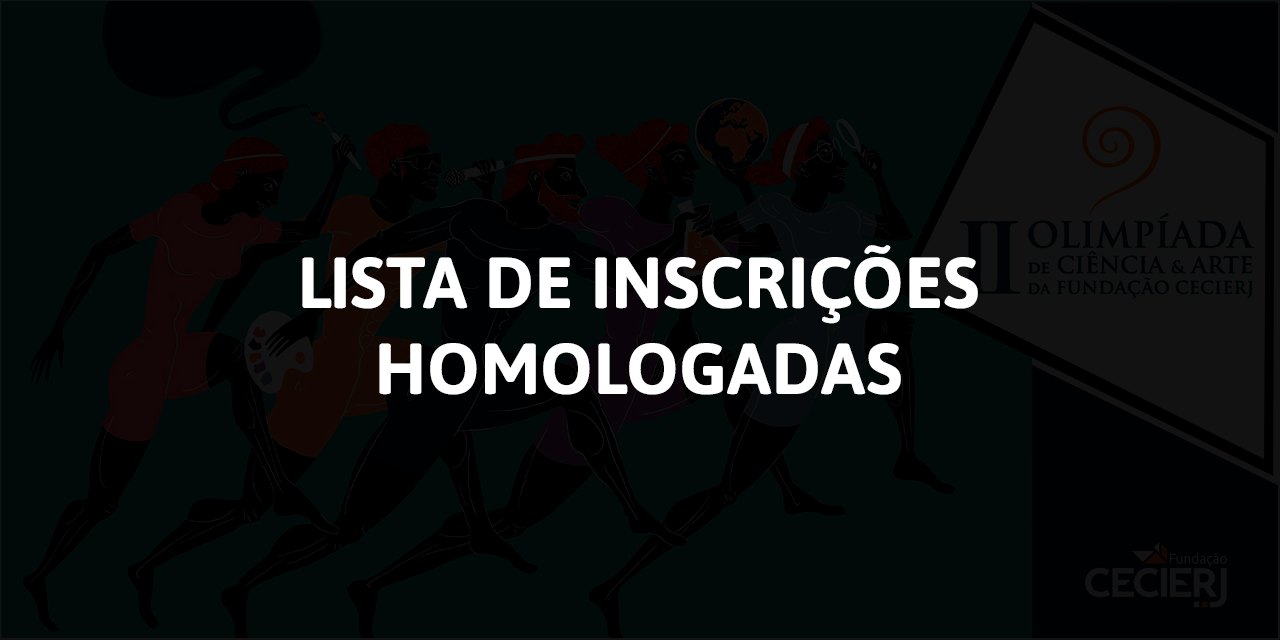 [II OLIMPÍADA DE CIÊNCIA & ARTE] – Listagem de inscrições homologadas