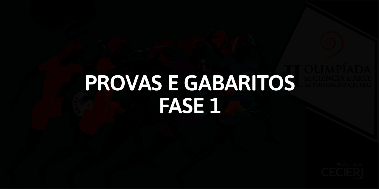 [II OLIMPÍADA DE CIÊNCIA & ARTE] – PROVAS E GABARITOS – FASE 1