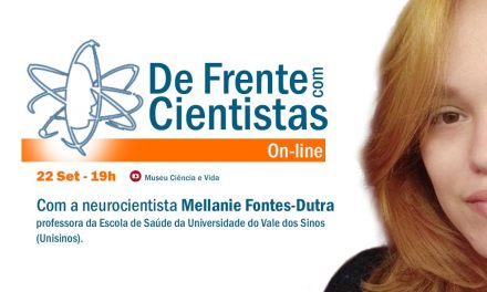 De Frente com Cientistas com a neurocientista Mellanie Fontes-Dutra