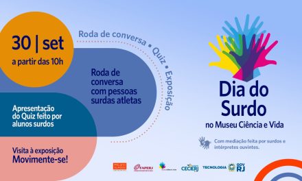 Museu Ciência e Vida terá evento pelo Dia do Orgulho Surdo