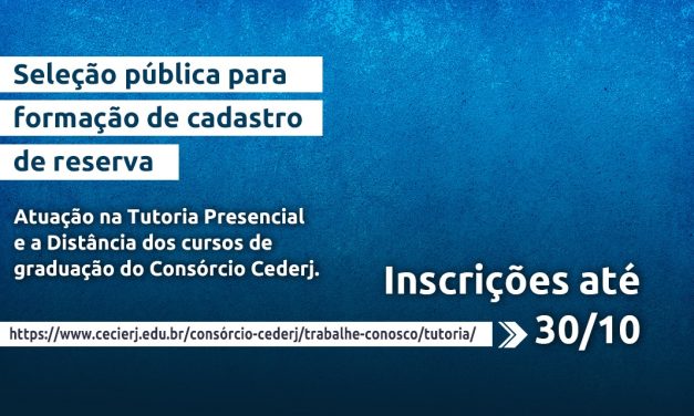 Cederj abre inscrição para formação de cadastro de reserva de tutores a distância e presencial