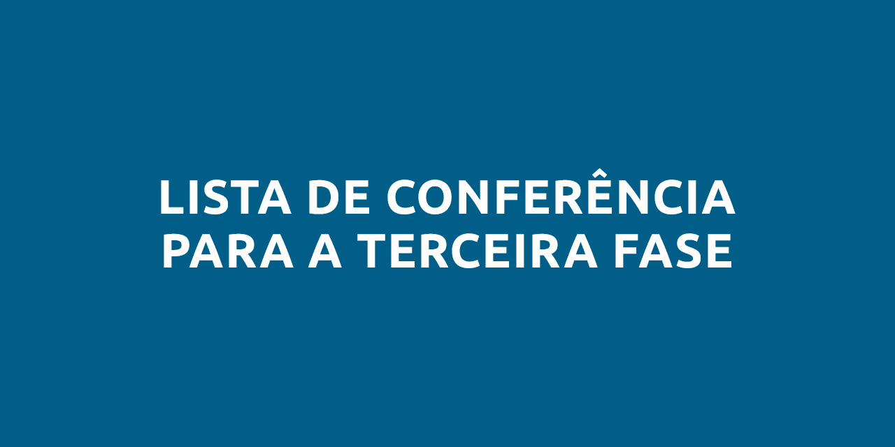 [II OLIMPÍADA DE CIÊNCIA & ARTE] – LISTA DE CONFERÊNCIA PARA A TERCEIRA FASE