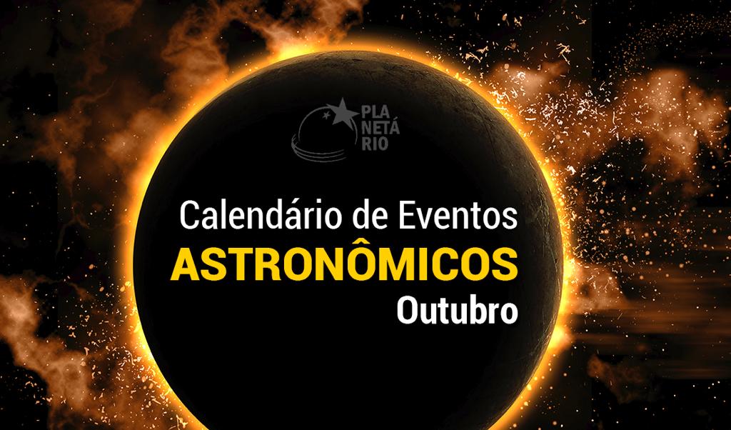 Confira o Calendário Astronômico do mês de outubro