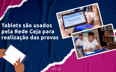 Alunos da Rede CEJA passam a usar tablets  para realização das provas