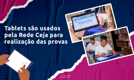 Alunos da Rede CEJA passam a usar tablets  para realização das provas