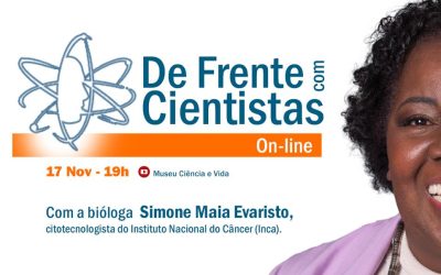 De Frente com Cientistas com a bióloga Simone Maia Evaristo