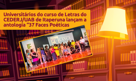 Universitários do curso de Letras do CEDERJ Itaperuna lançam a antologia “37 Faces Poéticas”