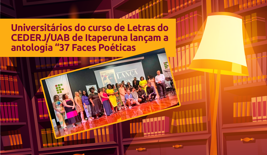 Universitários do curso de Letras do CEDERJ Itaperuna lançam a antologia “37 Faces Poéticas”