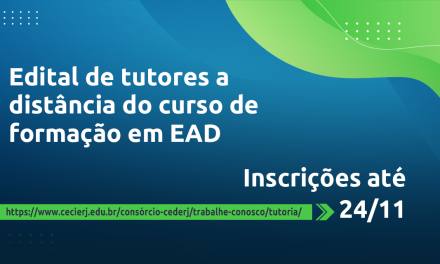 Cecierj abre seleção de tutores bolsistas do Curso de Formação em EaD