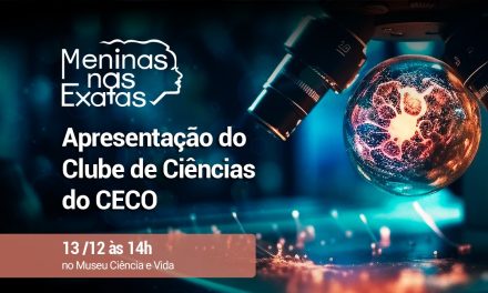 Evento no Museu Ciência e Vida apresenta o Clube de Ciência do Colégio Estadual Círculo Operário