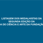 Listagem dos medalhistas da segunda edição da Olimpíada de Ciência e Arte da Fundação Cecierj
