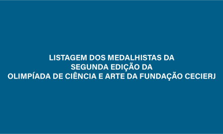 Listagem dos medalhistas da segunda edição da Olimpíada de Ciência e Arte da Fundação Cecierj