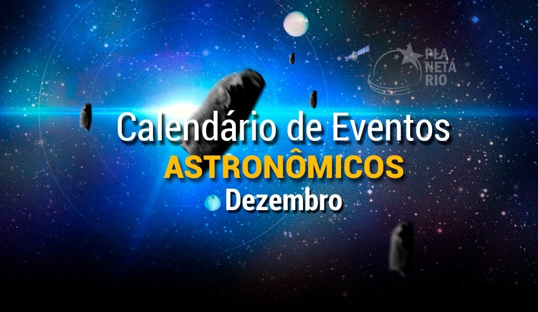 Confira o Calendário Astronômico de Dezembro