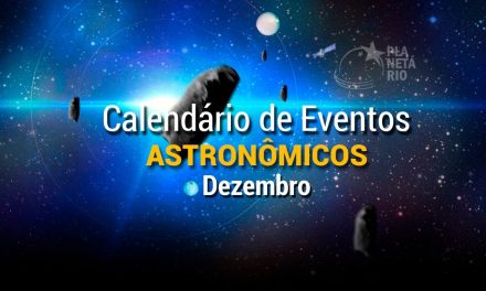 Confira o Calendário Astronômico de Dezembro
