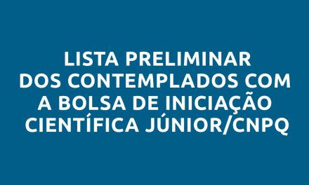 [Olimpíada Ciência & Arte] – Confira a lista preliminar dos contemplados com a bolsa de Iniciação Científica Júnior/CNPq