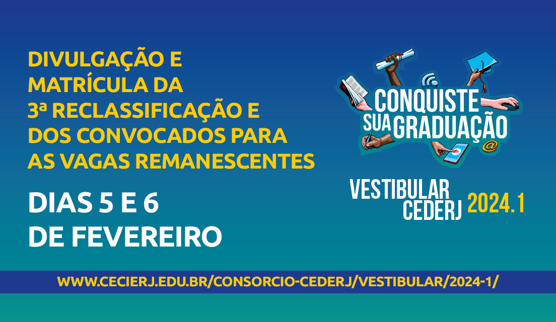 Veja a lista da terceira reclassificação e vagas remanescentes do Vestibular Cederj 2024.1 e orientações sobre a matrícula